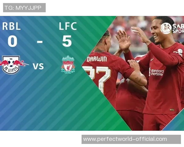 友谊赛精彩回顾莱比锡大胜那不勒斯补时进球点燃全场激情